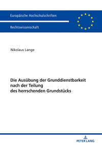 Die Ausübung der Grunddienstbarkeit nach der Teilung des herrschenden Grundstücks