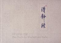 Qingjing-Jing: Das Buch der Klarheit und Ruhe