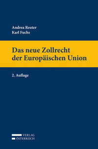 Das neue Zollrecht der Europäischen Union