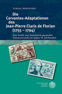 Die Cervantes-Adaptationen des Jean-Pierre Claris de Florian (1755–1794)