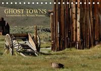 GHOST TOWNS (Tischkalender 2022 DIN A5 quer)