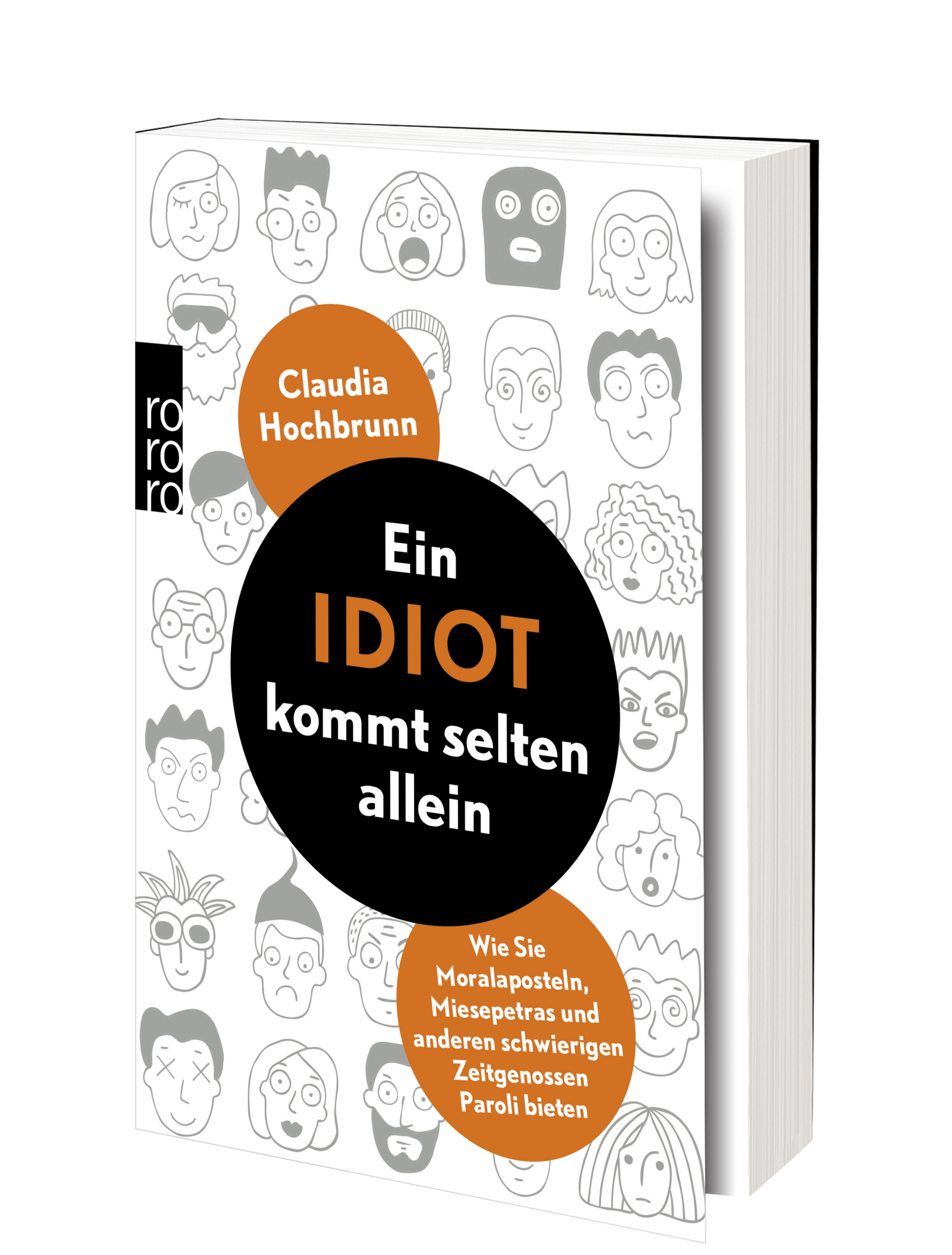 Ein Idiot kommt selten allein