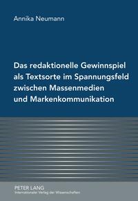 Das redaktionelle Gewinnspiel als Textsorte im Spannungsfeld zwischen Massenmedien und Markenkommunikation