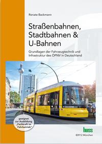 Straßenbahnen, Stadtbahnen & U-Bahnen