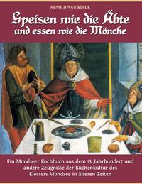 Speisen wie die Äbte und essen wie die Mönche