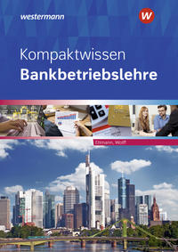 Bankbetriebslehre / Kompaktwissen Bankbetriebslehre