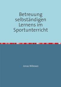 Betreuung selbständigen Lernens im Sportunterricht