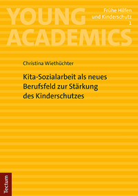 Kita-Sozialarbeit als neues Berufsfeld zur Stärkung des Kinderschutzes