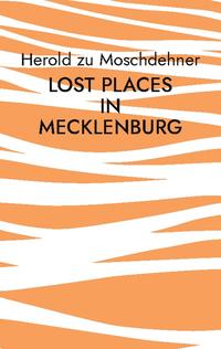 Lost Places in Mecklenburg