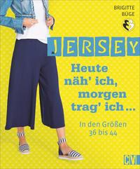 Jersey. Heute näh’ ich, morgen trag’ ich...