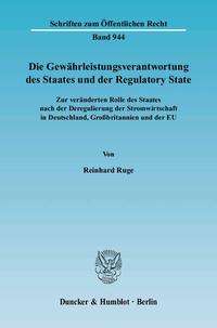 Die Gewährleistungsverantwortung des Staates und der Regulatory State.