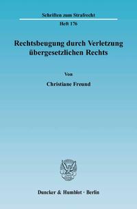 Rechtsbeugung durch Verletzung übergesetzlichen Rechts.