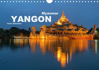 Yangon - Rangun (Wandkalender 2021 DIN A4 quer)