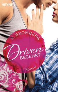 Driven. Begehrt