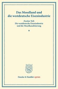 Das Moselland und die westdeutsche Eisenindustrie.