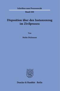 Disposition über den Instanzenzug im Zivilprozess.