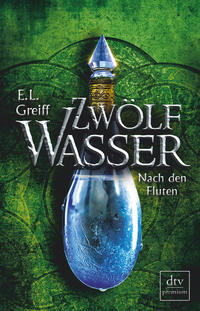 Zwölf Wasser, Buch 3: Nach den Fluten