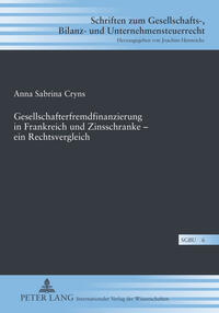 Gesellschafterfremdfinanzierung in Frankreich und Zinsschranke – ein Rechtsvergleich