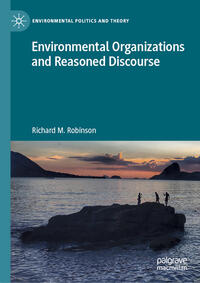 Environmental Organizations and Reasoned Discourse