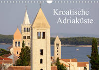 Kroatische Adriaküste (Wandkalender 2022 DIN A4 quer)