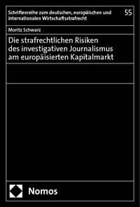 Die strafrechtlichen Risiken des investigativen Journalismus am europäisierten Kapitalmarkt