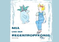 Mia und der Regentropfkönig