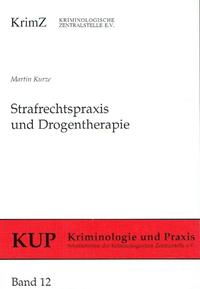 Strafrechtspraxis und Drogentherapie