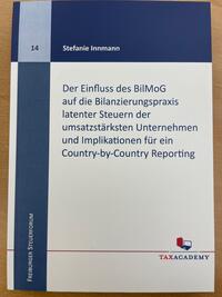 Der Einfluss des BilMoG auf die Bilanzierungspraxis latenter Steuern der umsatzstärksten Unternehmen und Implikationen für ein Country-by-Country Reporting