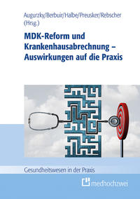 MDK-Reform und Krankenhausabrechnung – Auswirkungen auf die Praxis