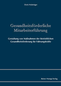 Gesundheitsförderliche Mitarbeiterführung