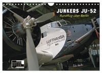 Junkers Ju-52 Rundflug über Berlin (Wandkalender 2025 DIN A4 quer), CALVENDO Monatskalender