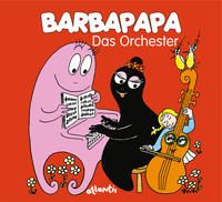 Barbapapa. Das Orchester