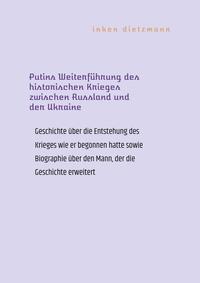 Putins Weiterführung des historischen Krieges zwischen Russland und der Ukraine