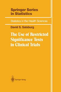 The Use of Restricted Significance Tests in Clinical Trials