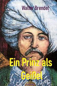 Ein Prinz als Geißel