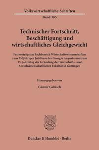 Technischer Fortschritt, Beschäftigung und wirtschaftliches Gleichgewicht.