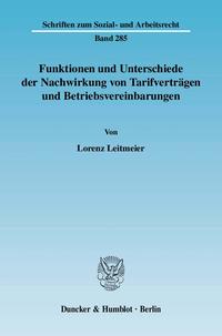 Funktionen und Unterschiede der Nachwirkung von Tarifverträgen und Betriebsvereinbarungen.