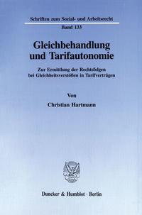 Gleichbehandlung und Tarifautonomie.