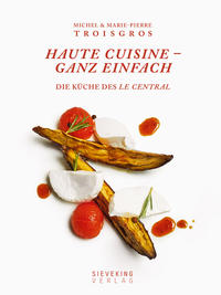 Haute Cuisine - ganz einfach