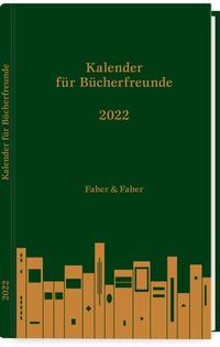 Kalender für Bücherfreunde. Das Jahr 2022 (Limitierte Vorzugsausgabe in Leder)