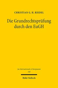 Die Grundrechtsprüfung durch den EuGH