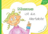 Mama ist die Allertollste!