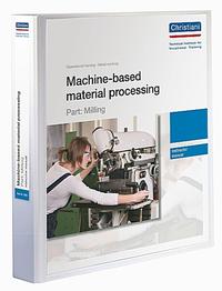 Machine-based material processing - Part: Milling