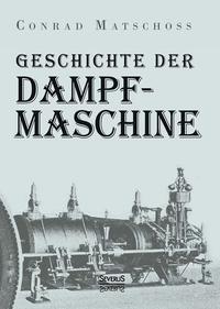 Geschichte der Dampfmaschine