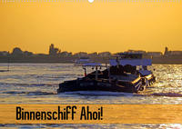 Binnenschiff Ahoi! (Wandkalender 2022 DIN A2 quer)