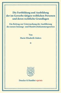 Die Fortbildung und Ausbildung der im Gewerbe tätigen weiblichen Personen und deren rechtliche Grundlagen.