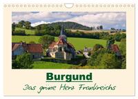 Burgund - Das grüne Herz Frankreichs (Wandkalender 2024 DIN A4 quer), CALVENDO Monatskalender