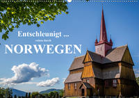 Entschleunigt ... reisen durch Norwegen (Wandkalender 2021 DIN A2 quer)