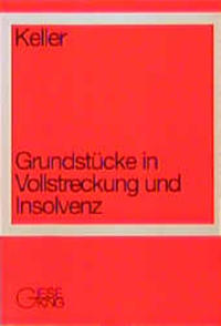 Grundstücke in Vollstreckung und Insolvenz