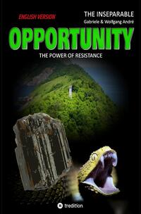 OPPORTUNITY - The power of resistance